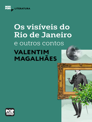 cover image of Os visíveis do Rio de Janeiro e outros contos de Valentim Magalhães